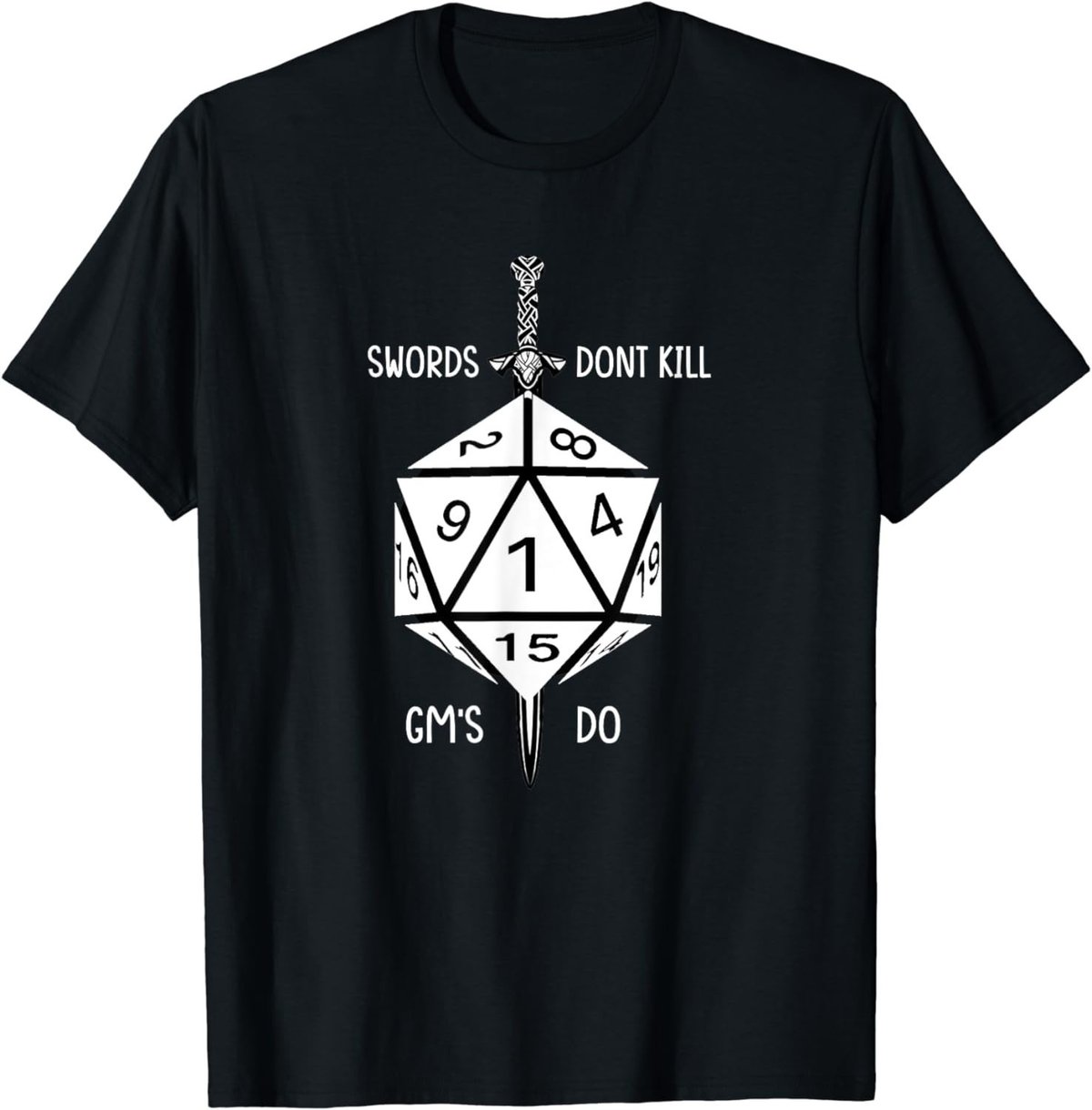 Funny Fantasy RPG- D-20 Polyhedral Dice Swords don't Kill T-Shirt