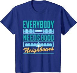 Neighbours Retro Everybody Needs Good Neighbours T-Shirt
