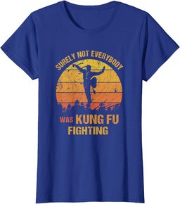 Vintage Surely Not Everyone Was Kung Fu Fighting T-Shirt