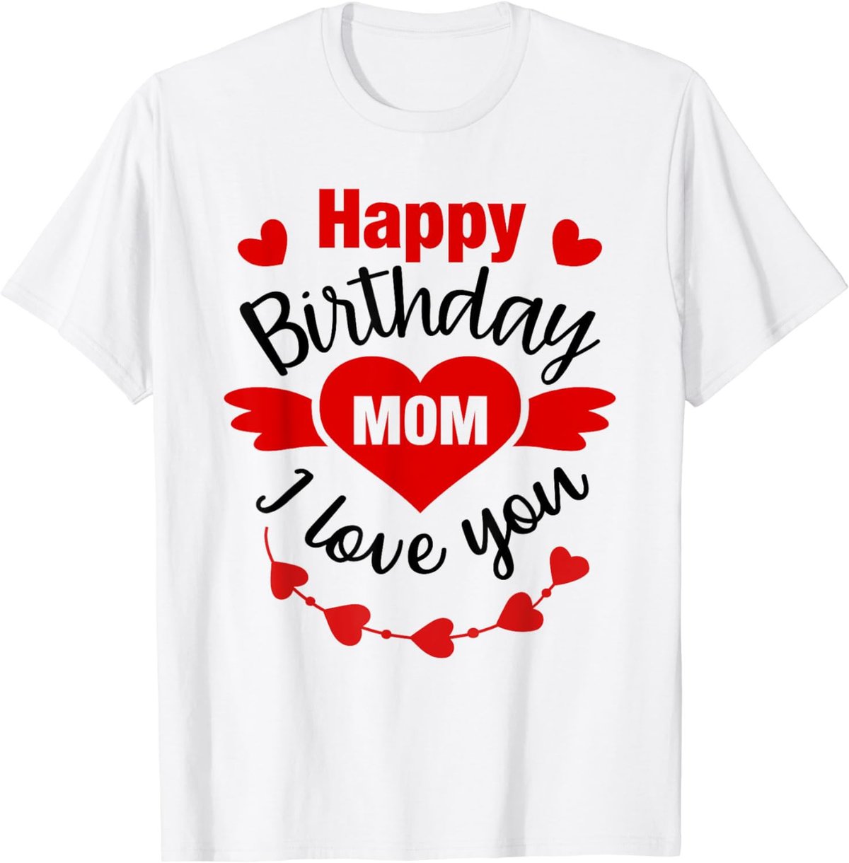 Mum birthday present from daughter son happy birthday mom T-Shirt