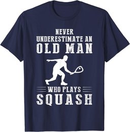 Never underestimate an old man with a squash T-Shirt