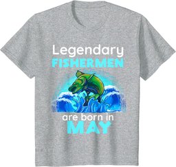 Fishing Legend Born In May T Shirt Funny Fisherman Gift Dad