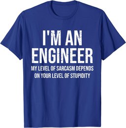 I'm An Engineer My Level Of Sarcasm Funny Engineer T-Shirt