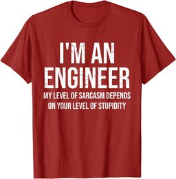 I'm An Engineer My Level Of Sarcasm Funny Engineer T-Shirt
