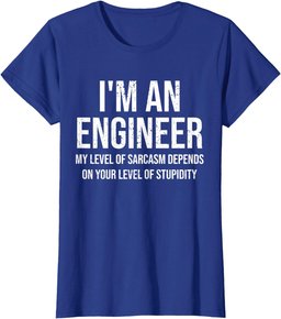 I'm An Engineer My Level Of Sarcasm Funny Engineer T-Shirt