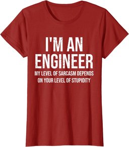 I'm An Engineer My Level Of Sarcasm Funny Engineer T-Shirt