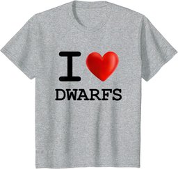 I Love DWARFS Heart T Shirt Gift Funny Present T-Shirt