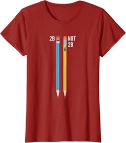 2B Not 2B - Quote Of William Shakespeare T-Shirt