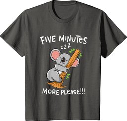 Funny Sleeping Koala Bear: Five Minutes More Please T-Shirt