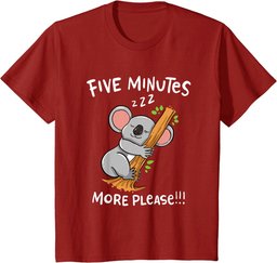 Funny Sleeping Koala Bear: Five Minutes More Please T-Shirt