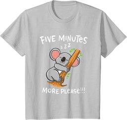 Funny Sleeping Koala Bear: Five Minutes More Please T-Shirt