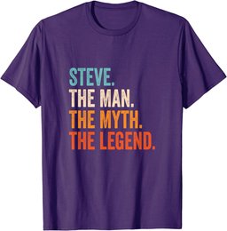 Steve The Man The Myth The Legend First Name Steve T-Shirt
