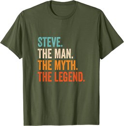 Steve The Man The Myth The Legend First Name Steve T-Shirt