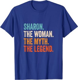 Sharon The Woman The Myth The Legend First Name Sharon T-Shirt