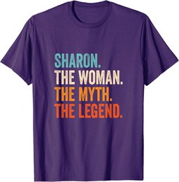 Sharon The Woman The Myth The Legend First Name Sharon T-Shirt
