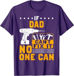 If Dad Can't Fix It No One Can Funny Dad Gift Father's Day T-Shirt
