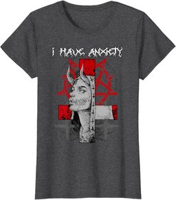 I Have Anxiety I Gothic Satanic Nun T-Shirt