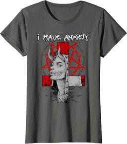I Have Anxiety I Gothic Satanic Nun T-Shirt