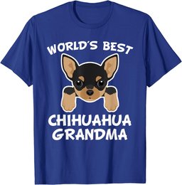 World's Best Chihuahua Grandma Dog Granddog T-Shirt T-Shirt