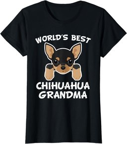 World's Best Chihuahua Grandma Dog Granddog T-Shirt T-Shirt