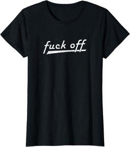 Funny & Sarcastic | Classic Baseball Style Design | Fuck Off T-Shirt