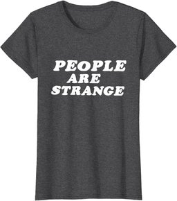 Funny People are Strange Nerd Geek Graphic T-Shirt