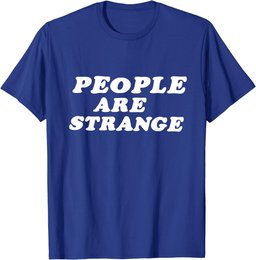 Funny People are Strange Nerd Geek Graphic T-Shirt