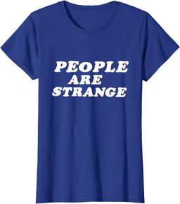 Funny People are Strange Nerd Geek Graphic T-Shirt