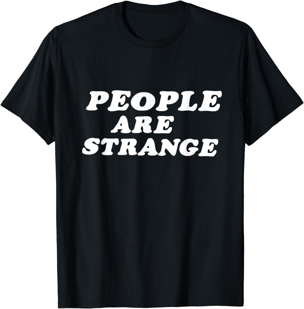 Funny People are Strange Nerd Geek Graphic T-Shirt