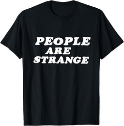 Funny People are Strange Nerd Geek Graphic T-Shirt