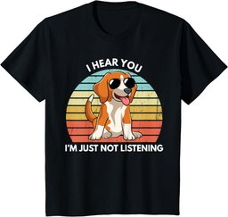 I Hear You I'm Just Not Listening Stubborn Beagle Funny T-Shirt