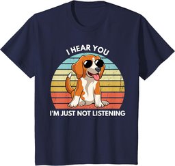 I Hear You I'm Just Not Listening Stubborn Beagle Funny T-Shirt