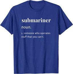 Submariner Definition T-Shirt I Pigboat Submersible Nuclear T-Shirt