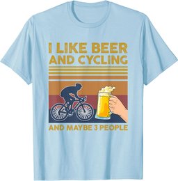 I Like Beer and Cycling and Maybe 3 People T-Shirt
