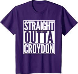 Straight Outta Croydon Home Town T-Shirt
