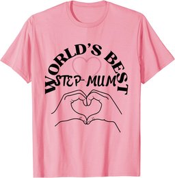 World's Best Step Mum - Gifts for Step Mums T-Shirt
