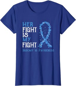 Her Fight Is My Fight Trisomy 18 Awareness T-Shirt