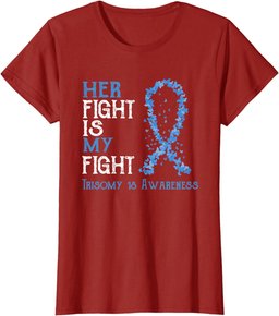 Her Fight Is My Fight Trisomy 18 Awareness T-Shirt
