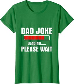 Dad Joke loading please wait T-Shirt