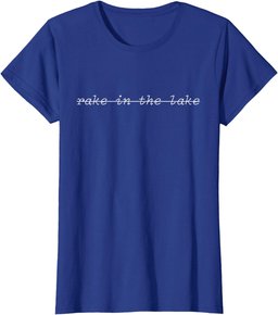 Rake in the Lake Untitled Goose Game Achievement T-Shirt