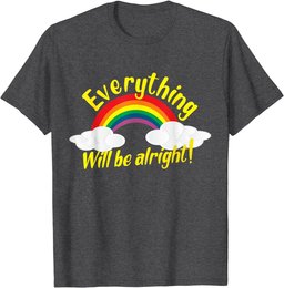 Everything will be alright cute rainbow fluffy clouds T-Shirt