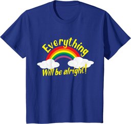 Everything will be alright cute rainbow fluffy clouds T-Shirt