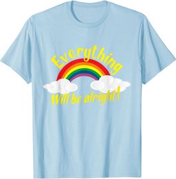 Everything will be alright cute rainbow fluffy clouds T-Shirt