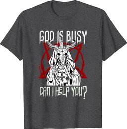 God Is Busy Can I Help You Satanic Baphomet T-Shirt