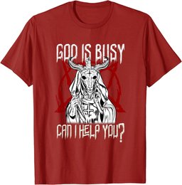 God Is Busy Can I Help You Satanic Baphomet T-Shirt