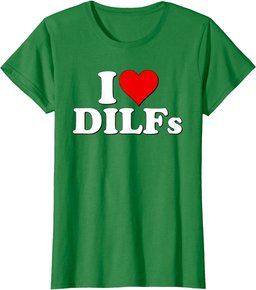 I HEART DILFS I LOVE DILFS T-Shirt