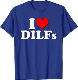 I HEART DILFS I LOVE DILFS T-Shirt