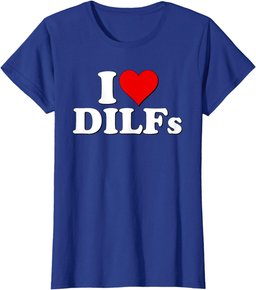 I HEART DILFS I LOVE DILFS T-Shirt