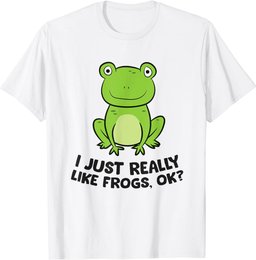 I Just Really Like Frogs Ok? Cute Frogs T-Shirt