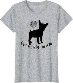French Bulldog Mum Funny Frenchie Dog Lover Gift T-Shirt